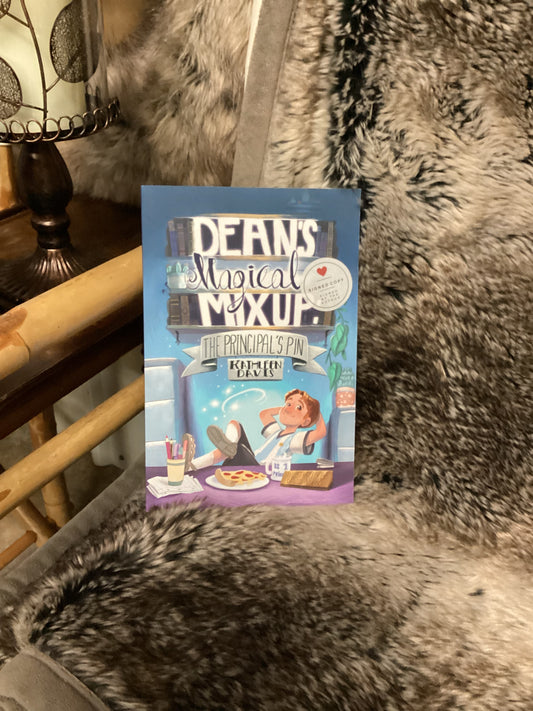 “Dean’s Magical Mixup: the Principal’s Pin” by Kathleen Davis - Signed Copy
